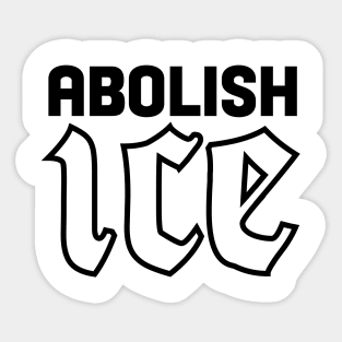 Abolish ICE - black text version Sticker